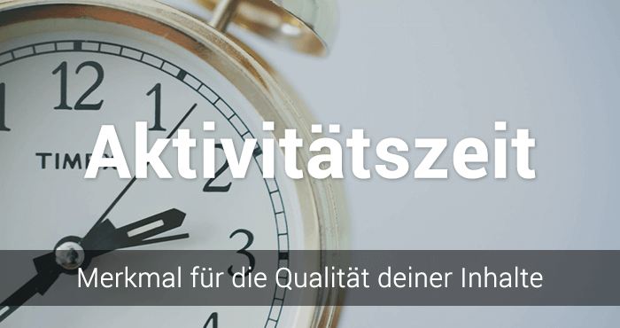 Wie du mit der Auswertung der Aktivitätszeit lernst, wie lange die Besucher deiner Webseite wirklich aktiv sind