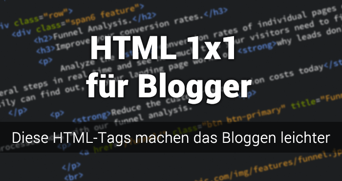 HTML Tutorial und Grundlagen für Blogger