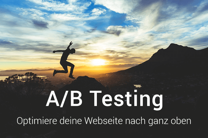 A/B Testing - Optimiere deine Webseite ganz nach oben
